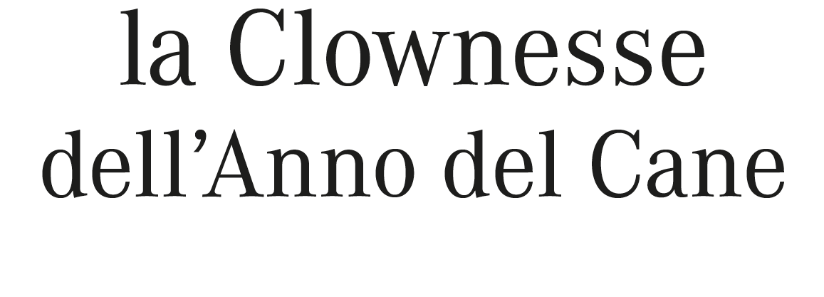 Backstage Magazine # 9 |  capitolo 6 &ndash; la Clownesse dell’Anno del Cane