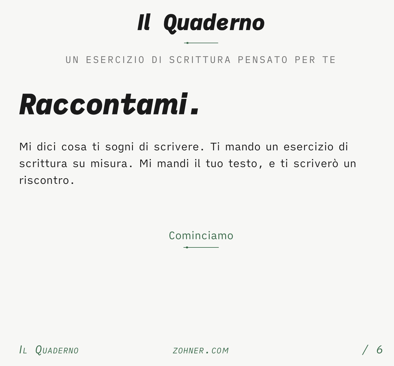 Il Quaderno: un esercizio di scrittura pensato per te. Raccontami.