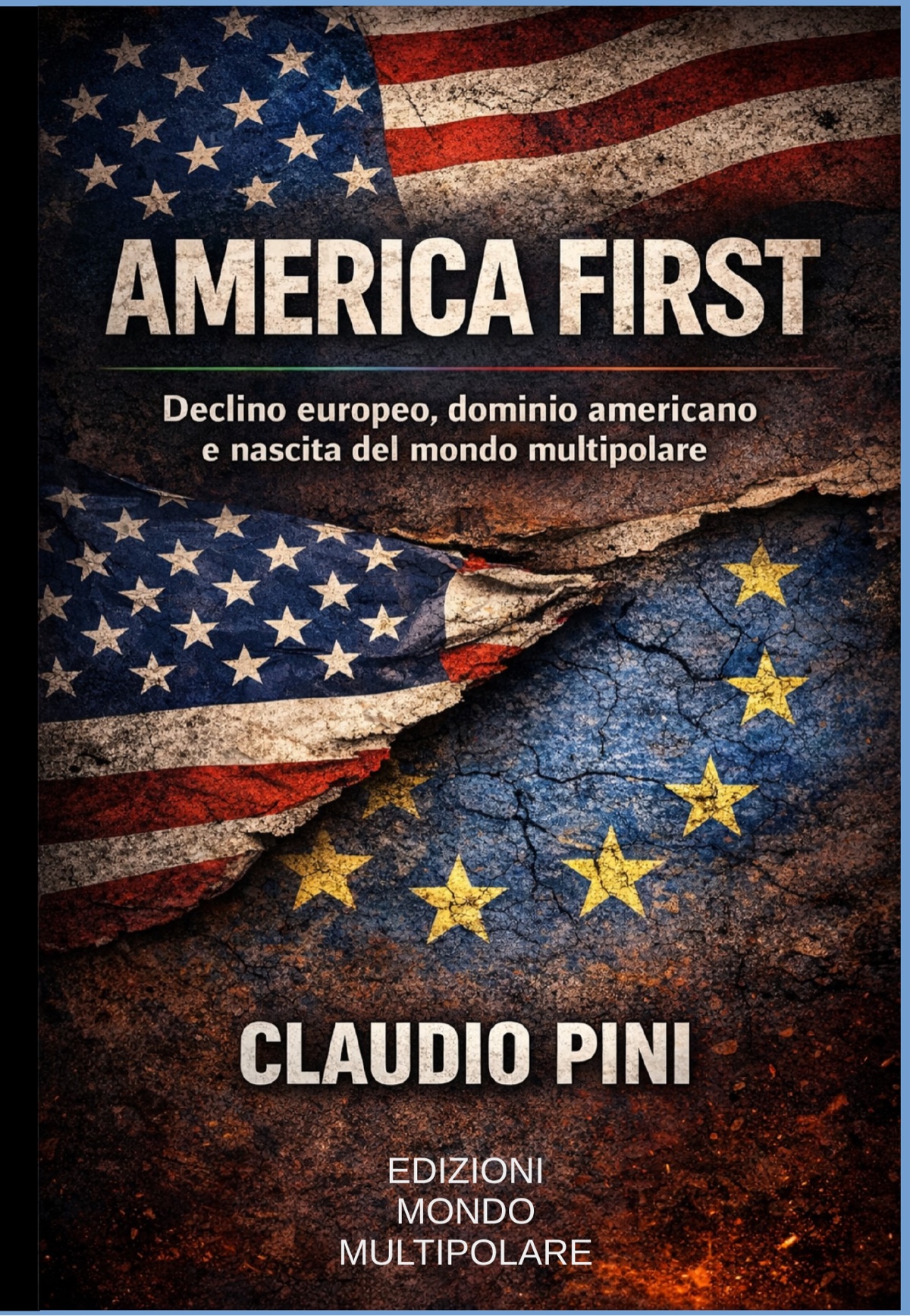 America First: il tramonto dell'ordine occidentale e la crisi dell'Europa